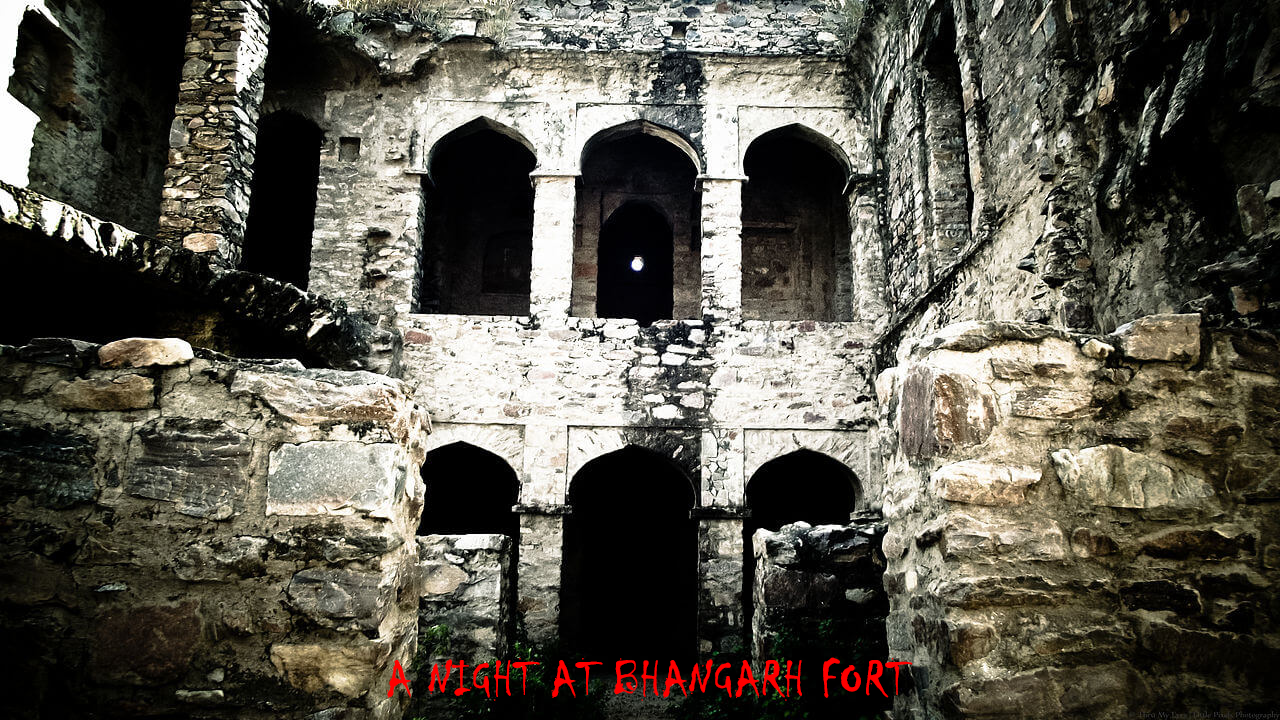 Halloween Special: Night at Bhangarh Fort